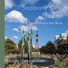 (英文圖書) Sapporo City Japan: A Travel Photo Art Book 平裝版, Sun Dogs Creations, 英文