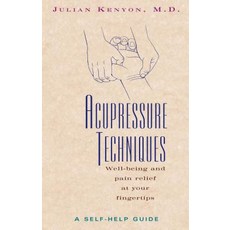 (英文圖書) Acupressure Techniques: A Self-Help Guide 平裝版, Healing Arts Press, 英文