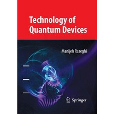 (英文圖書) Technology of Quantum Devices 平裝版, Springer, 英文