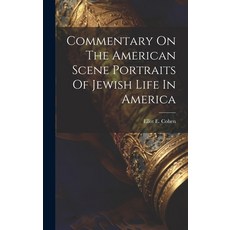 (英文圖書) Commentary On The American Scene Portraits Of Jewish Life In America 精裝版, Legare Street Press, 英文