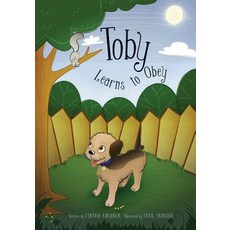 (英文圖書)Toby Learns to Obey: It is Better to Obey 平裝版, Lasting Legacy Books, 英文