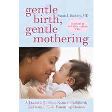 (英文圖書) Gentle Birth Gentle Mothering: A Doctor's Guide to Natural Childbirth and Gentle Early Paren... 平裝版, Celestial Arts, 英文
