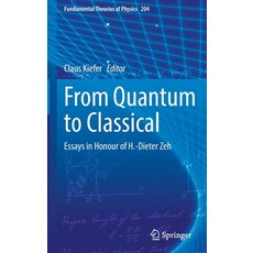 (英文圖書) From Quantum to Classical: Essays in Honour of H.-Dieter Zeh 精裝版, Springer, 英文