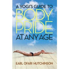 A Yogi's Guide to Body Pride at Any Age 平裝版, Middle Passage Press, 英語