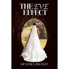 The Eve Effect: For Women Who Are in Search of Themselves and Desire to Be Wedded 平裝版, Xlibris Us, 英文
