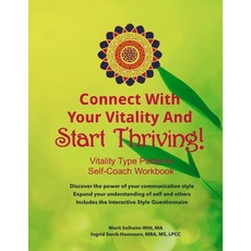 Connect With Your Vitality And Start Thriving! Self-coach Workbook: Discover the power of your commu... 平裝版, Independently Published, 英文