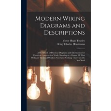 (英文圖書) Modern Wiring Diagrams and Descriptions: A Handbook of Practical Diagrams and Information for... 精裝版, Legare Street Press, 英文