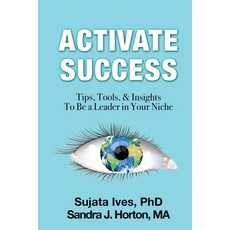 (英文圖書) Activate Success: Tips Tools & Insights To Be A Leader In Your Niche 平裝版, Activate Success, 英文