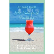 (英文圖書) Sip Swig Quaff: The Culture of Drinking 平裝版, Independently Published, 英文