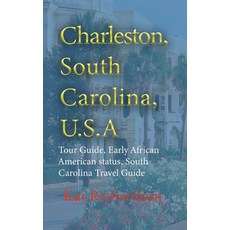 (英文圖書) Charleston South Carolina U.S.A: Tour Guide Early African American status South Carolina ... 平裝版, Independently Published, 英文