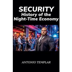 (英文圖書) SECURITY History of the Night-Time Economy 平裝版, Antonio Templar, 英文