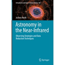 (英文圖書) Astronomy in the Near-Infrared - Observing Strategies and Data Reduction Techniques 精裝版, Springer, 英文