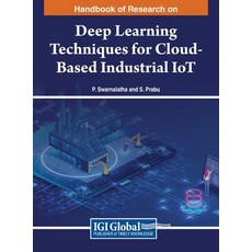 (英文圖書) Handbook of Research on Deep Learning Techniques for Cloud-Based Industrial IoT 精裝版, IGI Global, 英文