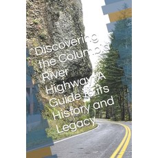 (英文圖書) Discovering the Columbia River Highway: A Guide to its History and Legacy 平裝版, Independently Published, 英文