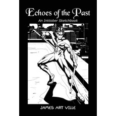 Echoes of the Past: An Inktober Sketchbook 平裝版, His Own Comics, 英文