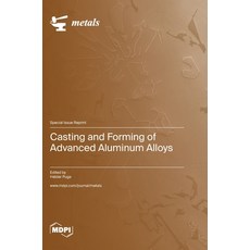 (英文圖書) Casting and Forming of Advanced Aluminum Alloys 精裝版, Mdpi AG, 英文