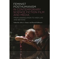 (英文圖書) Feminist Posthumanism in Contemporary Science Fiction Film and Media: From Annihilation to Hi... 精裝版, Bloomsbury Academic, 英文
