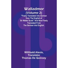 (英文圖書) Walladmor (Volume 2); "Freely Translated into German from the English of Sir Wa... 平裝版, Alpha Edition, 英文