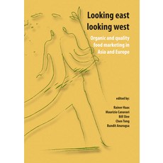 (英文圖書) Looking East Looking West: Organic and Quality Food Marketing in Asia and Europe 平裝版, Brill Wageningen Academic, 英文