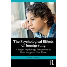 (英文圖書) The Psychological Effects of Immigrating: A Depth Psychology Perspective on Relocating to a N... 平裝版, Routledge, 英文