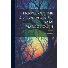 (英文圖書) Hbqoy Bkvk. the Star of Jacob Ed. by M. Margoliouth 平裝版, Legare Street Press, 英文