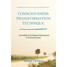 (英文圖書) Consciousness Transformation Technique: Incredible And Magical Adventures In Consciousness 平裝版, Independently Published, 英文