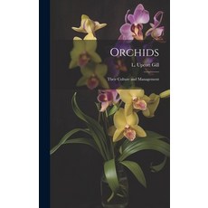 (英文圖書) Orchids: Their Culture and Management 精裝版, Legare Street Press, 英文