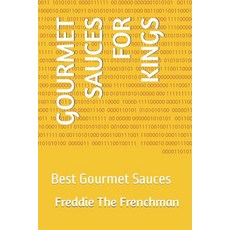 (英文圖書) Gourmet Sauces for Kings: Best Gourmet Sauces 平裝版, Independently Published, 英文