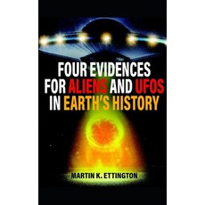 (英文圖書) Four Evidences for Aliens and UFOs in Earth's History 平裝版, Independently Published, 英文