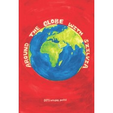 (英文圖書)Around the Globe with Szilvia 平裝版, Independently Published, 英文