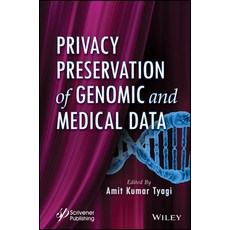 (英文圖書) Privacy Preservation of Genomic and Medical Data 精裝版, Wiley-Scrivener, 英文