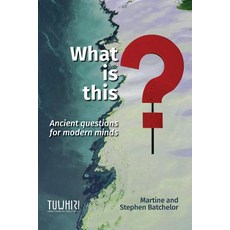 (英文圖書) What is this?: Ancient questions for modern minds 平裝版, Tuwhiri Project Ltd, 英文