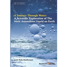 (英文圖書) A Scientific Exploration of The Most Anomalous Liquid on Earth: A Journey Through Water 平裝版, Bentham Science Publishers, 英文