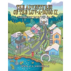 (英文圖書)The Adventures of the Luv-A-Bugs Ii: Something to Say 平裝版, Authorhouse UK, 英文