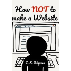 (英文圖書) How NOT to make a Website 平裝版, Independently Published, 英文