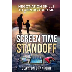 (英文圖書) Screen Time Standoff: Negotiation Skills to Unplug Your Kid 平裝版, Independently Published, 英文