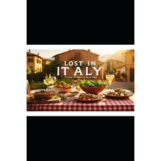 (英文圖書) Lost in Italy: 10 Recipes That Deserve the Spotlight: Uncommon Italian Dishes t... 平裝版, Independently Published, 英文