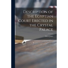 (英文圖書) Description of the Egyptian Court Erected in the Crystal Palace 平裝版, Legare Street Press, 英文