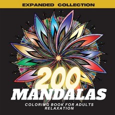 200 Mandalas Coloring Book for Adults Relaxation: Most Beautiful Selection Stress Relieving Mandala ... 平裝版, Charlie Motley, 英文
