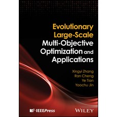 (英文圖書) Evolutionary Large-Scale Multi-Objective Optimization and Applications 精裝版, Wiley-IEEE Press, 英文