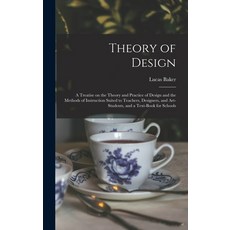 (英文圖書) Theory of Design: a Treatise on the Theory and Practice of Design and the Methods of Instruct... 精裝版, Legare Street Press, 英文