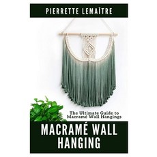 (英文書) Macramé Wall Hanging： The Ultimate Guide to Macramé Wall Hangings 平裝版, 獨立出版, 英文