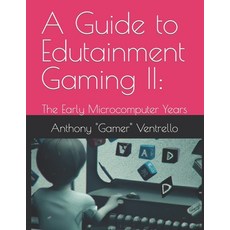 (英文圖書) A Guide to Edutainment Gaming II: The Early Microcomputer Years 平裝版, Independently Published, 英文