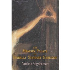 (英文圖書) The Memory Palace of Isabella Stewart Gardner 平裝版, Sarabande Books, 英文