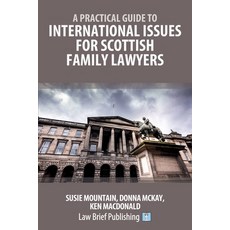 (英文圖書) A Practical Guide to International Issues for Scottish Family Lawyers 平裝版, Law Brief Publishing, 英文