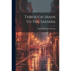 (英文圖書) Through Spain to the Sahara 平裝版, Legare Street Press, 英文