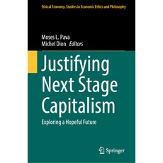 (英文圖書) Justifying Next Stage Capitalism: Exploring a Hopeful Future 精裝版, Springer, 英文