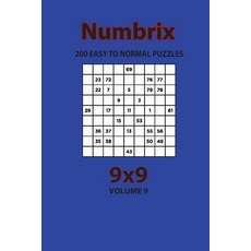 Numbrix - 200 Easy to Normal Puzzles 9x9 (Volume 9) 平裝版, Independently Published, 英文