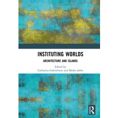(英文圖書) Instituting Worlds: Architecture and Islands 精裝版, Routledge, 英文