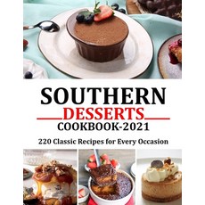 (英文圖書) Southern Desserts Cookbook 2021: 220 Classic Recipes for Every Occasion 平裝版, Independently Published, 英文